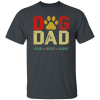 Customized Dog Dad Shirt with Dog Names Gift Shirt